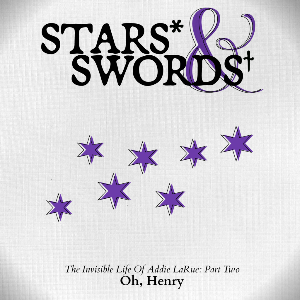 The Invisible Life of Addie LaRue 2 Oh, Henry Stars